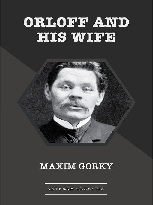 Upplýsingar um Orloff and His Wife eftir Maxim Gorky - Biðlisti